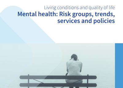 Eurofound: Mental health: Risk groups, trends, services and policies